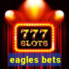 eagles bets